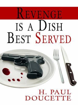 cover image of Revenge is a Dish Best Served